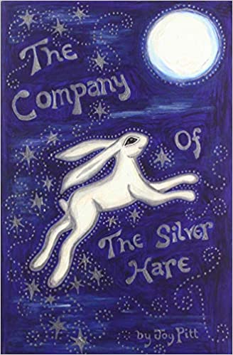 The Company of the Silver Hare by Joy Pitt