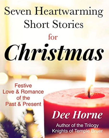 Seven Heartwarming Short Stories for Christmas by Dee Horne