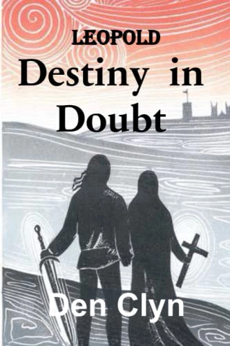 Leopold Destiny in Doubt by Den Clyn